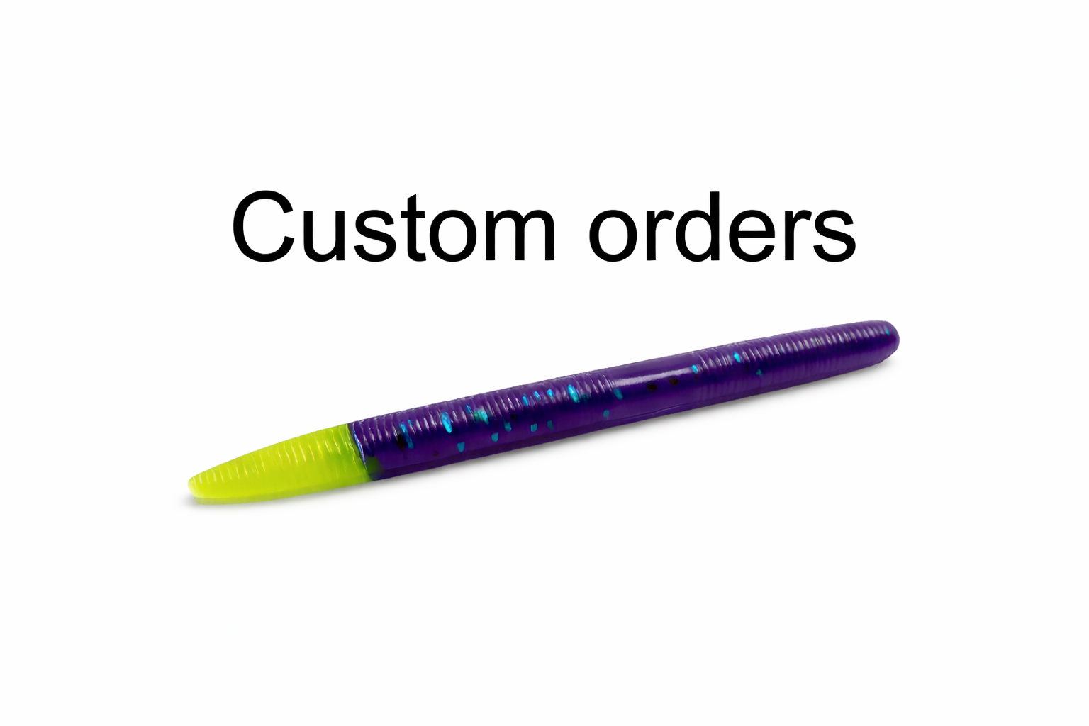 Custom orders